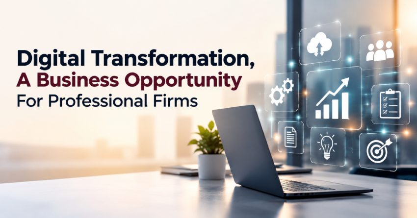 Digital Transformation, A Business Opportunity For Professional Firms