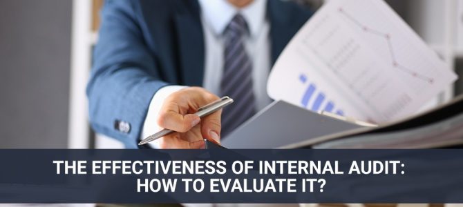 The Effectiveness Of Internal Audit: How To Evaluate It?