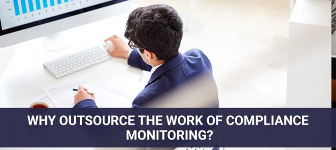 Why Outsource The Work Of Compliance Monitoring?