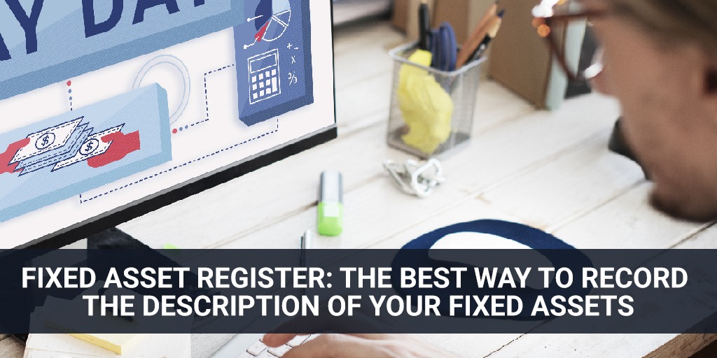 Fixed Asset Register (FAR) Maintenance