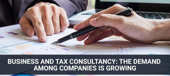 Business and Tax Consultancy: The Demand Among Companies is Growing