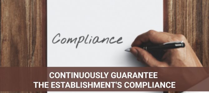 Continuously Guarantee The Establishment’s Compliance