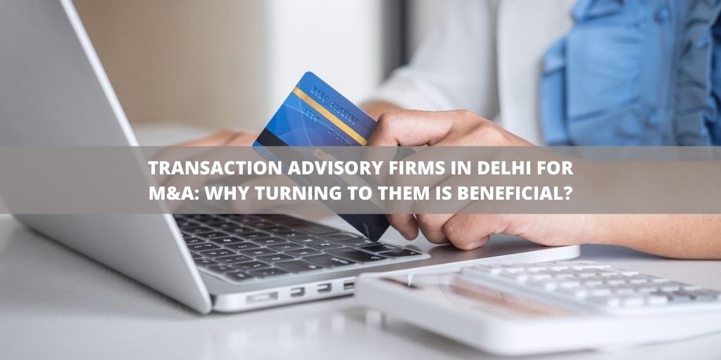 transaction advisory firms in Delhi