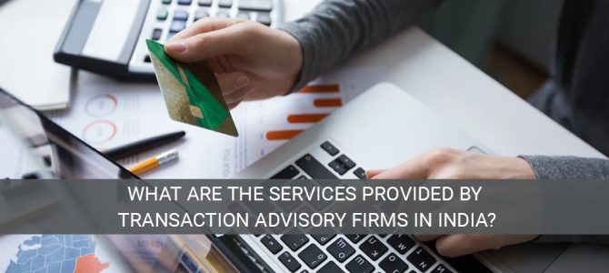 What are the services provided by transaction advisory firms in India?