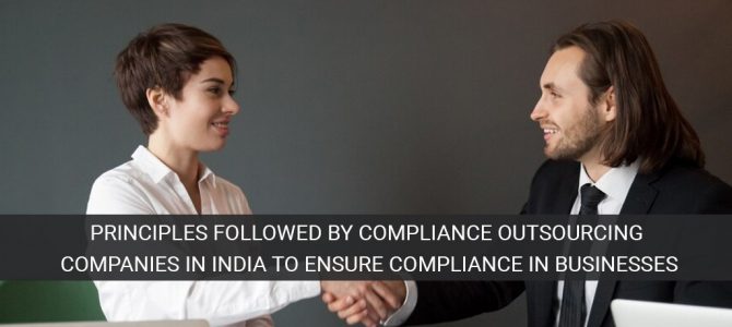 Principles followed by compliance outsourcing companies in India to ensure compliance in businesses