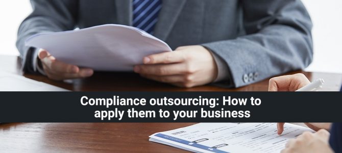 Compliance outsourcing: How to apply them to your business