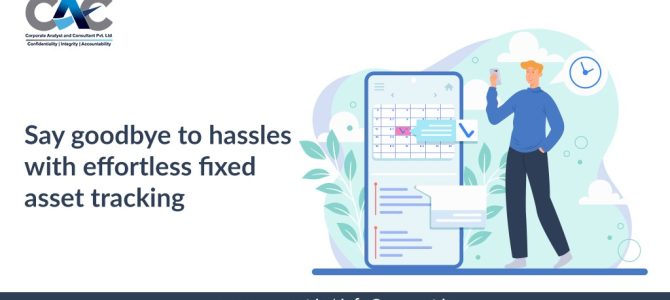 Say goodbye to hassles with effortless fixed asset tracking