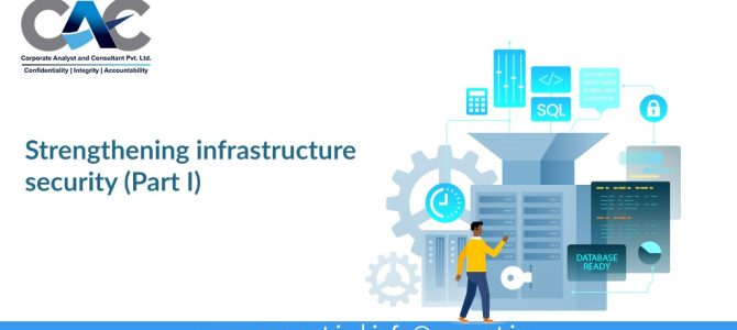 Strengthening infrastructure security (Part I)