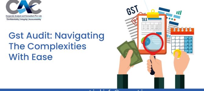 Gst Audit: Navigating The Complexities With Ease