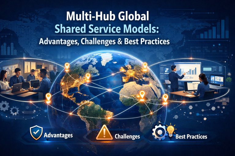 Multiple Service Models Multi-Hub Global Shared Service Models: Advantages, Challenges & Best ...