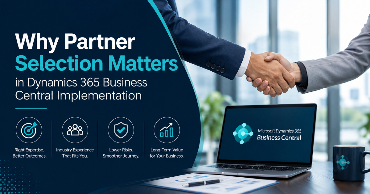 Why Partner Selection Matters in Dynamics 365 Business Central ...