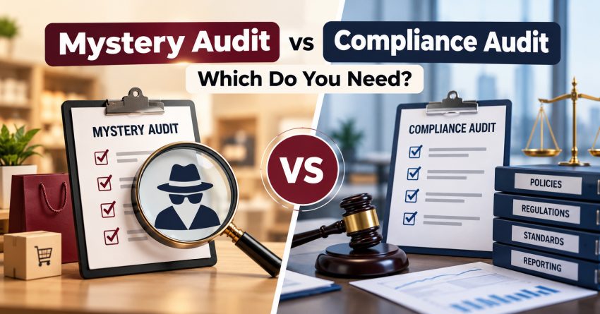 Mystery Audit vs Compliance Audit: Which Do You Need?